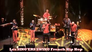 SING'ERS SWING French Hip Hop Live à Homécourt 6 mars 2019