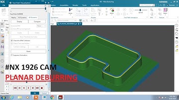 #NX 1926 #NX CAM #PLANAR DEBURRING