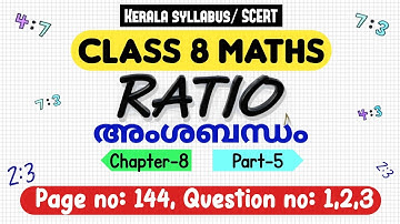 Class 8 maths chapter 8 ratio page 144 question 1 2 3 kerala syllabus scert part 5