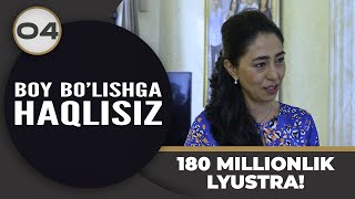 Boy Bo‘lishga Haqlisiz 4-son 180 MILLIONLIK LYUSTRA! (26.03.2024)