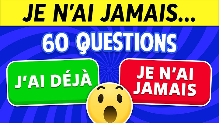 JE N'AI JAMAIS... 60 QUESTIONS GÉNÉRALES ❌✅🤯