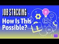 How is Job Stacking Possible? Job Stacking Course - Module 1 - Lesson 3