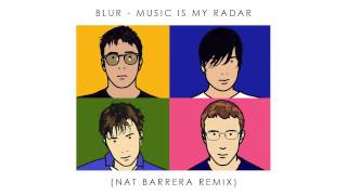 Blur - Music Is My Radar (Nat Barrera Remix)