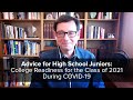 Advice for High School Juniors: College Readiness for the Class of 2021 During COVID-19