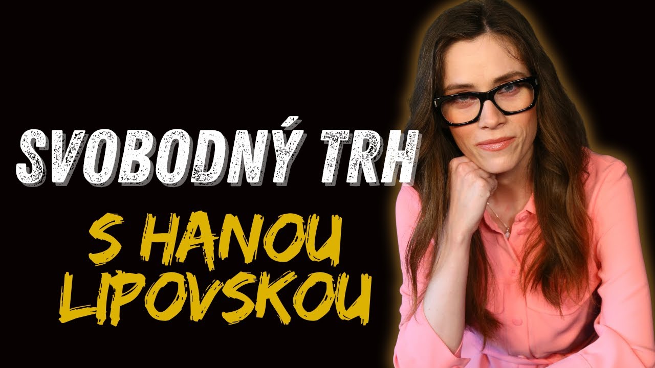 SVOBODNÝ TRH s Hanou Lipovskou