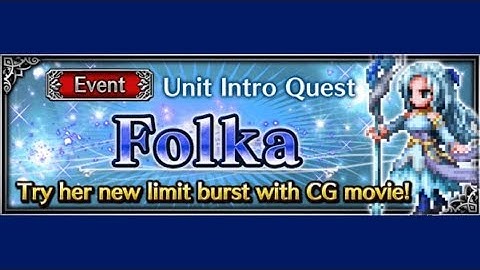 FFBE - Unit Intro Quest - Folka