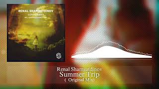 Renal Shamsutdinov - Summer Trip (Original Mix)