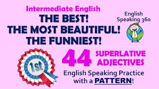 Superlative Adjectives  44 Examples    Intermediate Pattern English     English Speaking 360