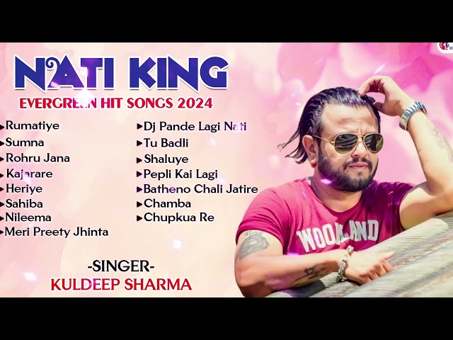 Nati King Kuldeep Sharma Superhit Songs | Trending Himachali Songs | Nonstop Himachali Songs 2024 class=