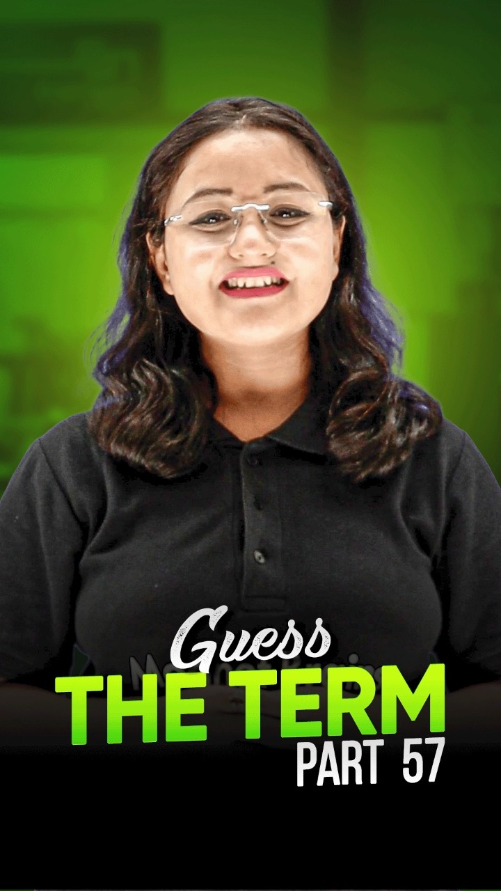 Guess the Term (Series Part - 57)