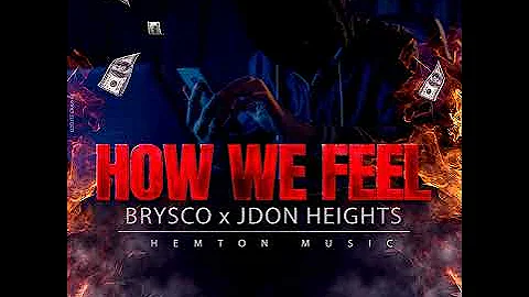 Brysco Ft Jdon Heights - How We Feel - January 2023