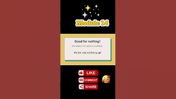 Module 14. 🚀 HỌC TIẾNG ANH CẤP TỐC – QUA NHỮNG CÂU CHUYỆN HAY, TRUYỀN CẢM HỨNG !