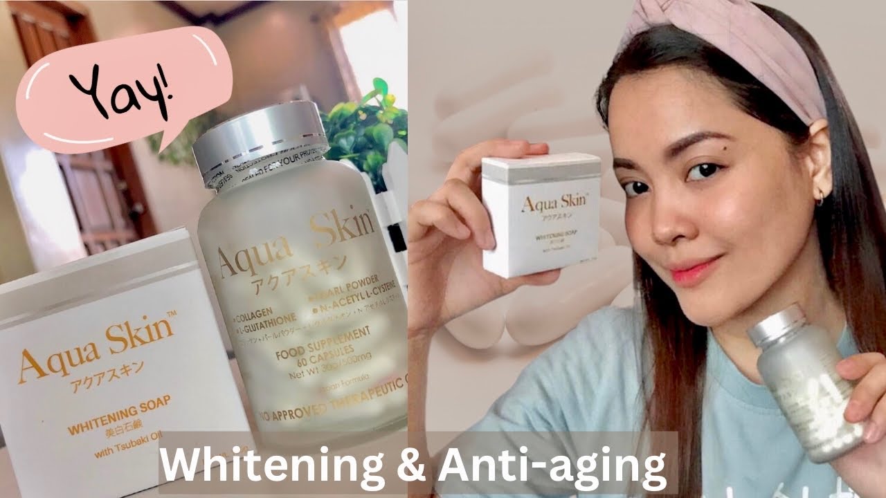 Aqua Skin Glutathione and Soap with Tsubaki Oil review