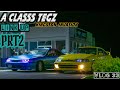 A CLASS TEGZ LINK UP- EPISODE 2 (continuation)