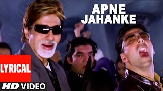 Apne Jahanke Lyrical Video Song | Waqt - The Race Against Time | Akshaye Kumar, Amitabh Bachchan