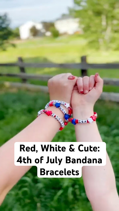 Cutest DIY Bandanna Bracelets 🇺🇸✨