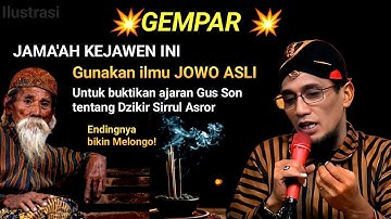 Jama’ah Tunjukkan Ilmu Kejawen di Depan Gus Son! Benarkah Bisa Menandingi Sirrul Asror?!
