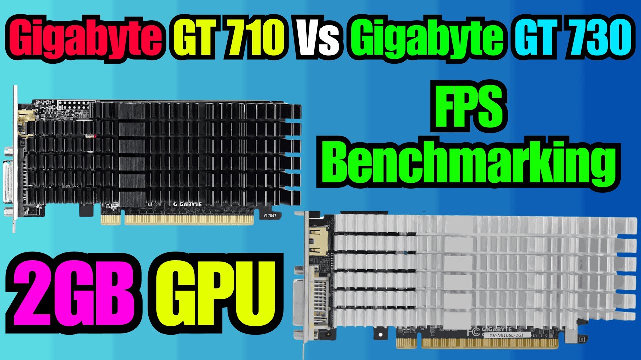 Gigabyte gt 710 vs gt 730 graphics cards fps performance test of 2gb