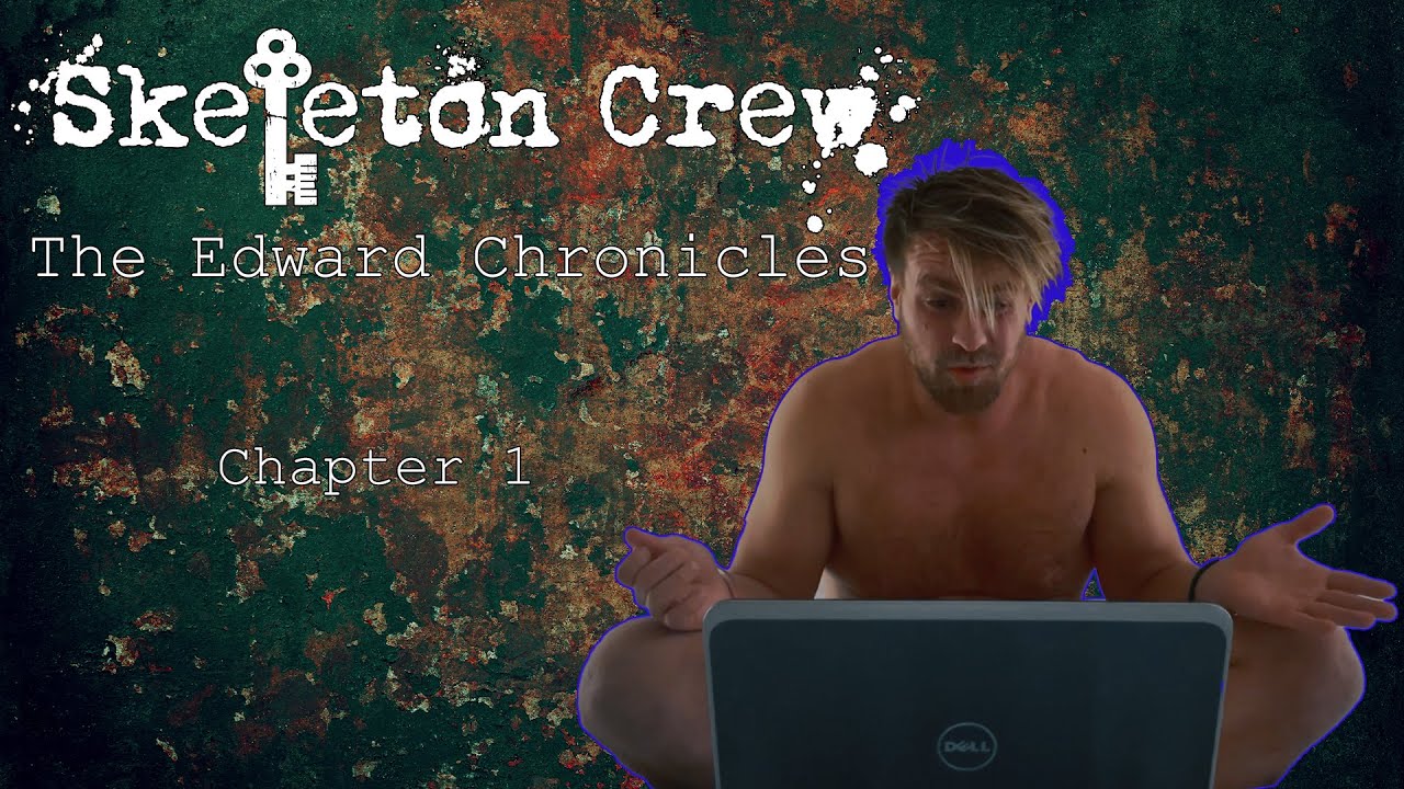 Skeleton Crew: The Edward Chronicles Chapter 1