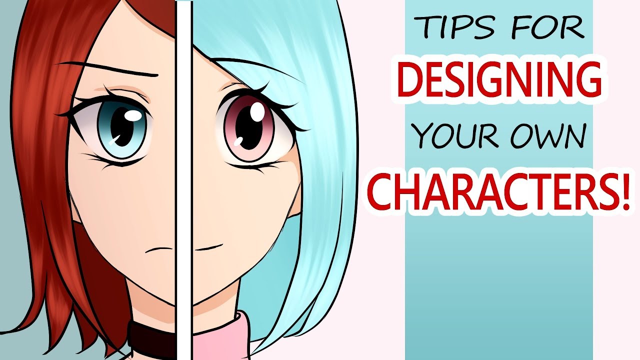 Tips For Designing Your Own Characters The Basics Of Character Design