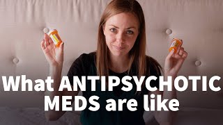 What Antipsychotic Medication is Like