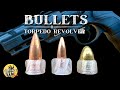 Bullets for the torpedo revolver