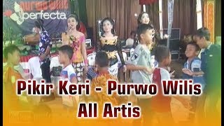 PIKIR KERI ALL ARTIS PURWO WILIS