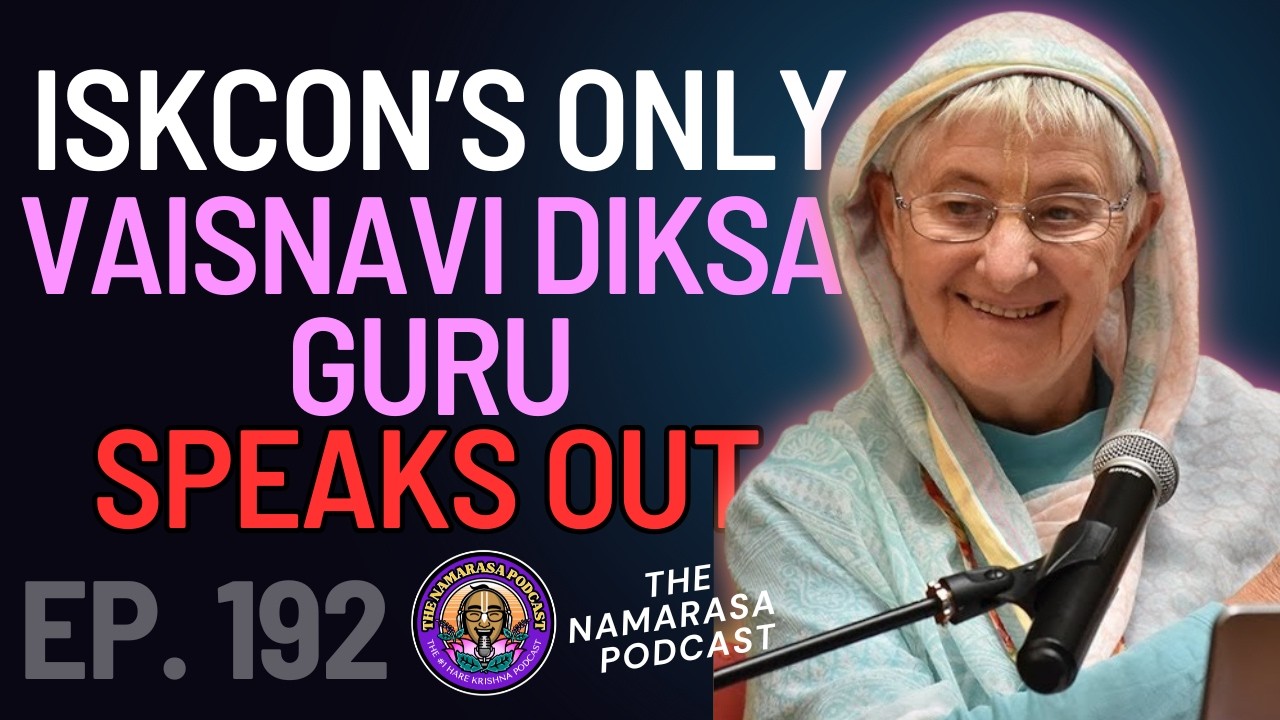 [EXCLUSIVE] ISKCON's Only Vaisnavi Diksa Guru Speaks Out | Ep. 192