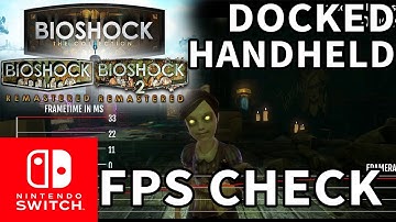 FPS CHECK: Bioshock - The Collection 1 & 2 | Nintendo Switch | DOCKED & HANDHELD MODE