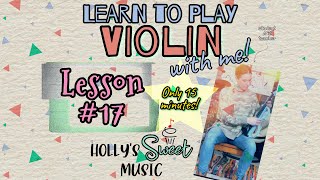 Learn To Play VIOLIN With Me! - LESSON #17