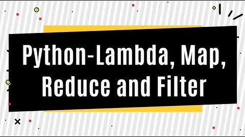 Python Lambda,Map,Reduce and Filter Functions