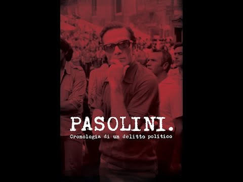 Pasolini, cronologia di un delitto politico - Trailer