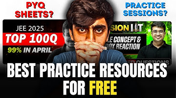FREE PRACTICE RESOURCES FOR JEE| Most Ultimate List| JEE 2026| JEE 2027
