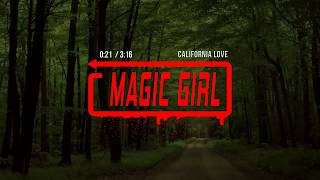 Magic Girl - California Love