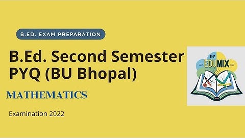 Mathematics B.Ed Second Semester Question Paper Barkatullah University BHOPAL |#letslearnwithdeepika