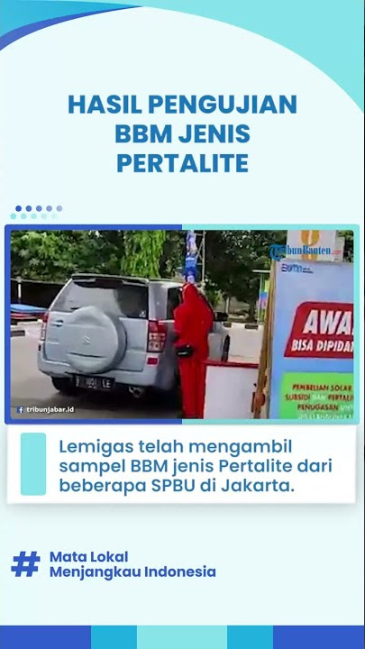 Viral Pertalite Disebut Hanya Beroktan 86, Lemigas Lakukan Uji BBM Pertalite di Beberapa SPBU