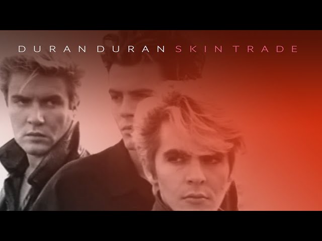 DURAN DURAN - Skin Trade (Lyrics) - YouTube