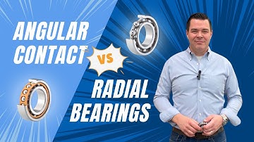 Angular Contact Bearings vs. Radial Bearings: What