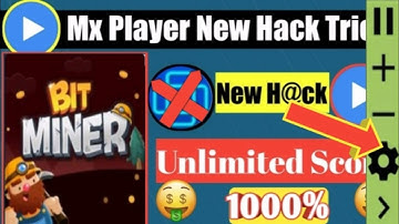 Mx Player New Hack Trick || Bit Miner game Hack Trick || Bit Miner  Game Unlimited Hack Trick ||