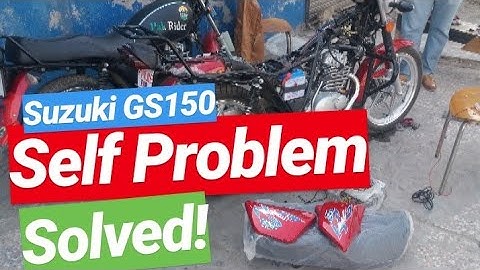 Suzuki GS 150 Self Problem | PAKISTAN