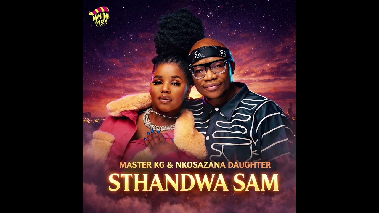 Master KG X Nkosazana Daughter New Song - Sthandwa Sam (Amapiano 2026 )