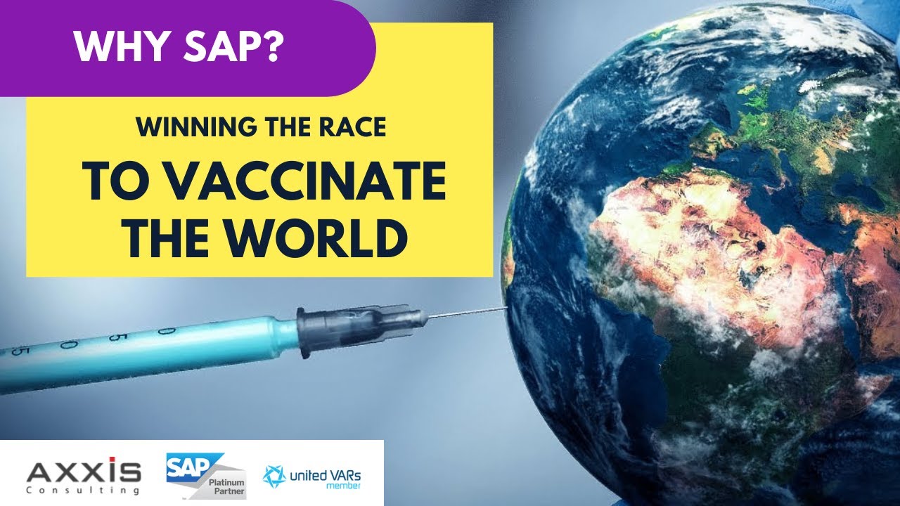 WHY SAP : Winning the Race to Vaccinate the World