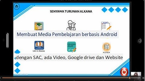 Membuat Media Pembelajaran berbasis Android dengan SAC, ada Video, Google drive dan Website.
