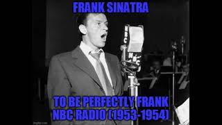 Frank Sinatra: To Be Perfectly Frank (January 26, 1954)