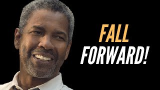 FALL FORWARD - Denzel Washington Motivational Speech 2021