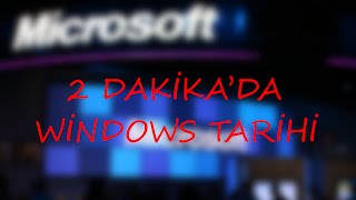2 Dakika&#39;da Windows Tarihi
