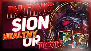 "Inting" Sion - Is It Healthy Or Toxic For The Game? | League of Legends