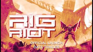 RIG Riot - Official Launch Date Trailer