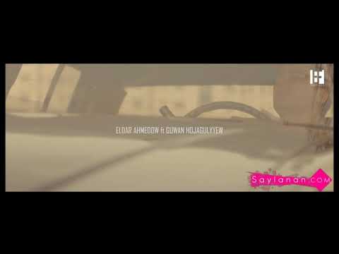 Guwanc Hojagulyyew ft Eldar Ahmedow - Lalam