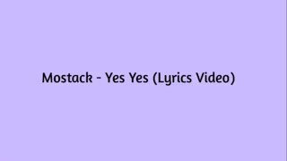 Watch Mostack Yes Yes video